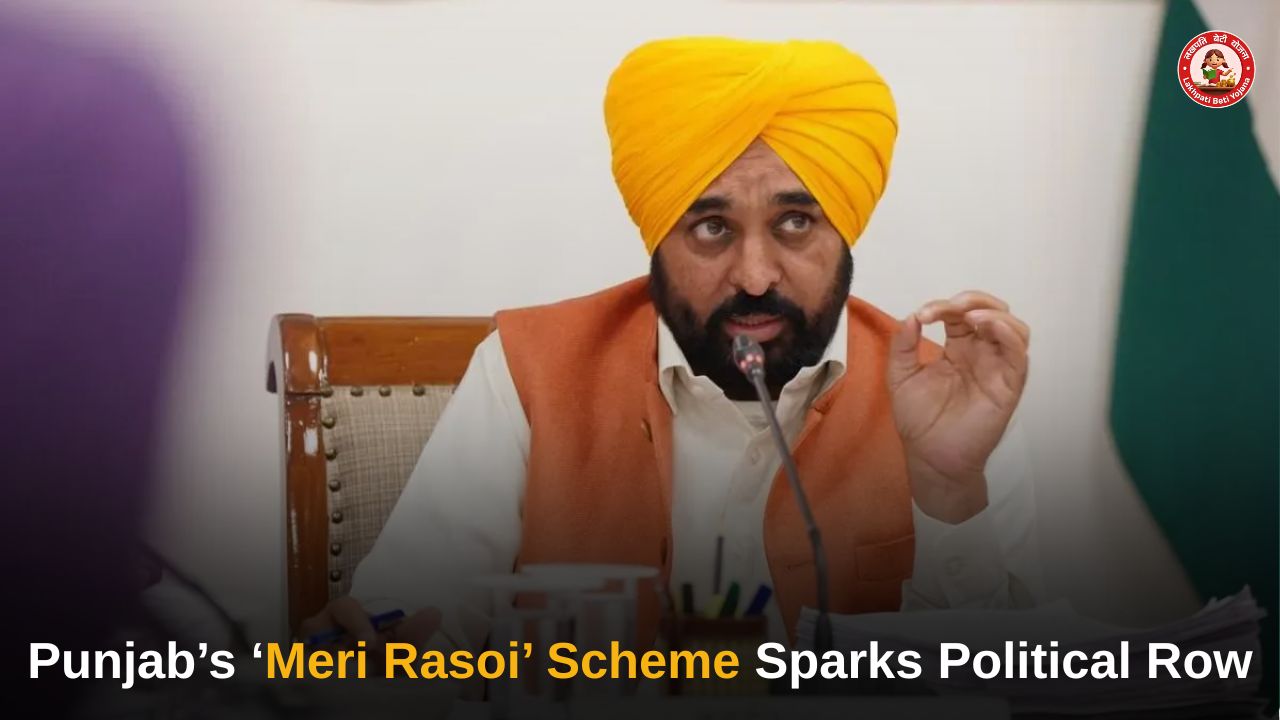 Meri Rasoi Yojana Punjab Sparks Political Row